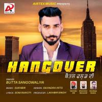 Hangover Butta Sangowaliya Song Download Mp3