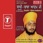 Saakhi-Baba Aadam Ji Sant Baba Ranjit Singh Ji-Dhadrian Wale Song Download Mp3
