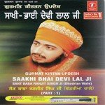 Gurmat Kirtan Updesh - Saakhi Bhai Devi Lal Ji (Vyakhya Sahit) Kumar Sanu,Anjali,Seema Srivastava Song Download Mp3