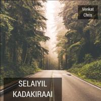 Selaiyil Kadakiraai Venkat Chris Song Download Mp3