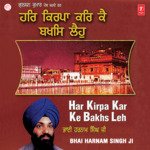 Har Kirpa Kar Ke Bakhs Leh songs mp3