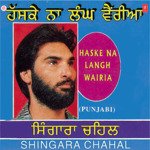 Sajan Asan Nu Ohley Shingara Chahal Song Download Mp3