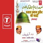 Hazrat Imaam Husain Ki Shadi (Shahadat) Aarif Khan,Haji Tasleem Aarif Song Download Mp3