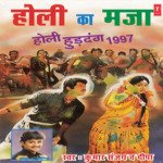 Holi Ka Maja Holi Huddang-1997 songs mp3