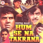 Hum Se Na Takrana songs mp3