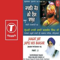 Jaagat Jot Jape Nis Baasar (Part 2) songs mp3