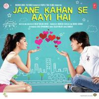 Jaane Kahan Se Aayi Hai songs mp3