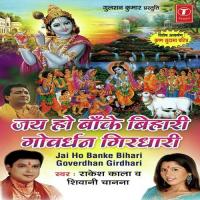 Jai Ho Banke Bihari Goverdhan Girdhari Rakesh Kala,Shivani Chanana Song Download Mp3
