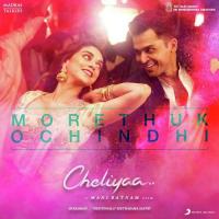 Morethukochindhi (From "Cheliyaa") Tippu,A.R. Raihanah,Nikhita Gandhi,A.R. Rahman Song Download Mp3