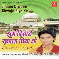 Jhoom Diwane Khwaja Piya Ke songs mp3