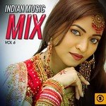 Indian Music Mix, Vol. 6 songs mp3