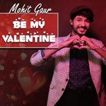 Be My Valentine Mohit Gaur Song Download Mp3