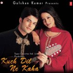 Kuch Dil Ne Kaha songs mp3