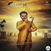 Much Da Swal Maanick Vig Song Download Mp3