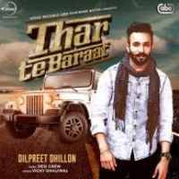 Thar Te Baraat Dilpreet Dhillon Song Download Mp3