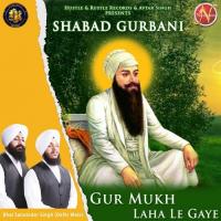 Gur Mukh Laha Le Gaye Bhai Satwinder Singh Song Download Mp3