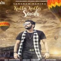 Kalla Kalla Saah Sangram Hanjra Song Download Mp3