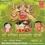 Maa Shakti Bhagwati Chauki (Part 2) songs mp3
