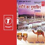 Madine Ka Musafir Aarif Khan,Haji Tasleem Aarif Song Download Mp3