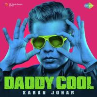 Daddy Cool - Karan Johar songs mp3