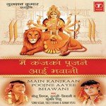 Main Kanjkaan Poojne Aayee Bhawani songs mp3