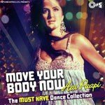 Move Your Body Now... Aai Paapi (The Must Have Dance Collection) songs mp3