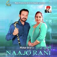 Naajo Rani Mohar Brar,Komal Gill Song Download Mp3