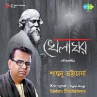 Khelaghar - Santanu Bhattacharya songs mp3