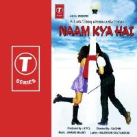 Naam Kya Hai songs mp3