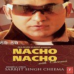 Nacho Nacho Sabarjit Singh Cheema Song Download Mp3