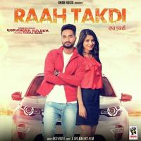 Raah Takdi Gurvinder Aulakh,Kanika Mann Song Download Mp3