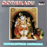 Oothukadu (Maharajapuram Santhanam) songs mp3