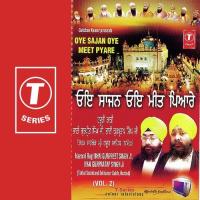 Oye Sajan Oye Meet Pyare Bhai Gurpreet Singh Ji,Bhai Gurpratap Singh Ji Song Download Mp3