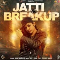 Jatti Vs. Breakup Malki Randhawa Song Download Mp3