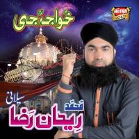 Khuwaja Jee Rehan Qadri Song Download Mp3