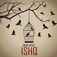 Ishq Umar Imtiaz Song Download Mp3