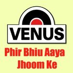 Phir Bhiu Aaya Jhoom Ke songs mp3