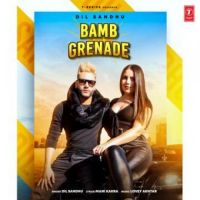 Bamb Grenade Dil Sandhu Song Download Mp3