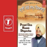 Prani Eko Naam Dhyavo Bhai Baldev Singh Vadala Song Download Mp3