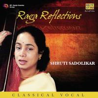Raga Reflections - Shruti Sadolikar songs mp3