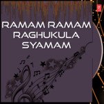 Ramam Ramam Raghukula Syamam songs mp3