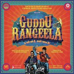 Guddu Rangeela Divya Kumar,Amit Trivedi Song Download Mp3