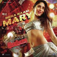 Mera Naam Mary (From "Brothers") Ajay-Atul,Chinmayi Sripaada Song Download Mp3