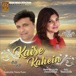 Kaise Kahein Alka Yagnik,Rk Song Download Mp3