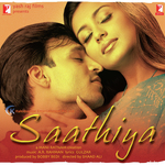 Saathiya songs mp3