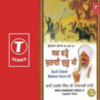 Sach Fateh Bulaee Guru Ki (V.S) Bhai Harbans Singh Ji Song Download Mp3