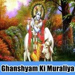Ghanshyam Ki Muraliya songs mp3
