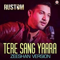 Tere Sang Yaara - Zeeshan Version Zeeshan Song Download Mp3