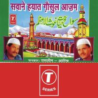 Savane Hayaat Hazrat Gausul Aajam Dustgeer Aarif Khan,Haji Tasleem Aarif Song Download Mp3