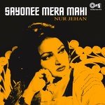 Sayonee Mera Mahi Noorjehan songs mp3